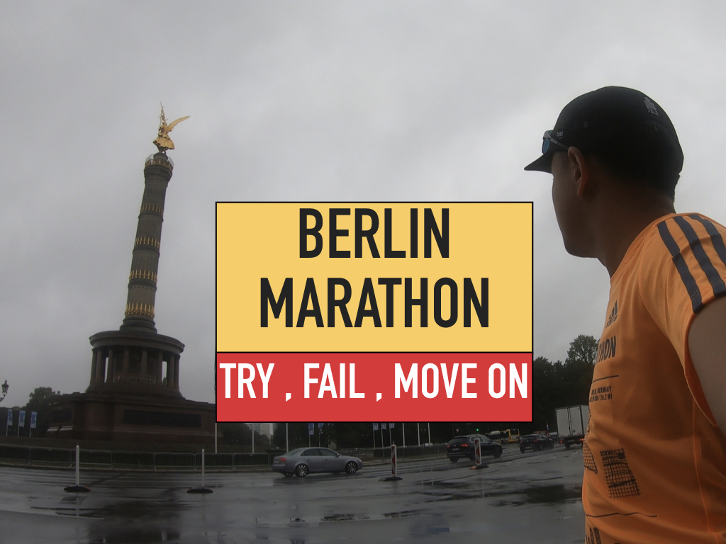 Berlin Marathon 2019 : Try, Fail and Move on 